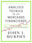 ANALISIS TECNICO DE LOS MERCADOS FINANCIEROS - 9788498754285