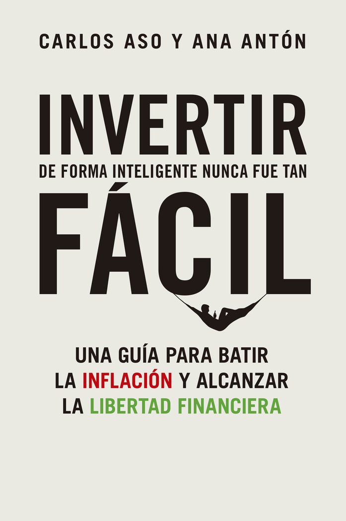 INVERTIR DE FORMA INTELIGENTE NUNCA FUE TAN FACIL - 9788498755404