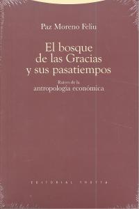 BOSQUE DE LAS GRACIAS Y SUS PASATIEMPOS,EL | MORENO FELIU,PAZ | TROTTA | 9788498792348