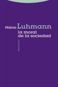 MORAL DE LA SOCIEDAD,LA | NIKLAS LUHMANN,NIKLAS | TROTTA | 9788498794380