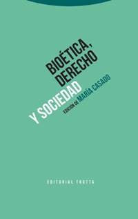 BIOETICA DERECHO Y SOCIEDAD | CASADO,MARIA | TROTTA | 9788498795677