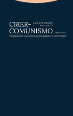 CIBER COMUNISMO | COCKSHOTT,PAUL/ NIETO,MAXI | TROTTA | 9788498797213