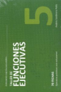TALLER DE FUNCIONES EJECUTIVAS 5 | SARDINERO PEÑA,ANDRES | GESFOMEDIA EDICIONES | 9788498962017