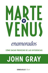 MARTE Y VENUS ENAMORADOS | GRAY, JOHN | DEBOLSILLO | 9788499083261