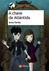 A CHAVE DA ATLANTIDA | Fariña, Anxo | 9788499144962 (Editorial xerais de galicia)