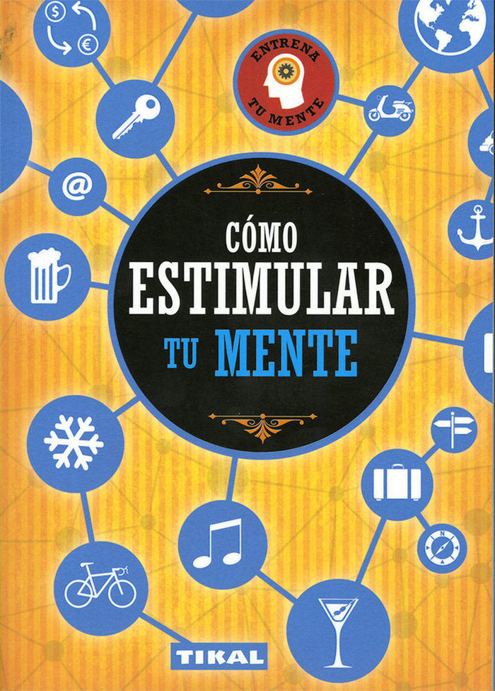 COMO ESTIMULAR TU MENTE - 9788499284828