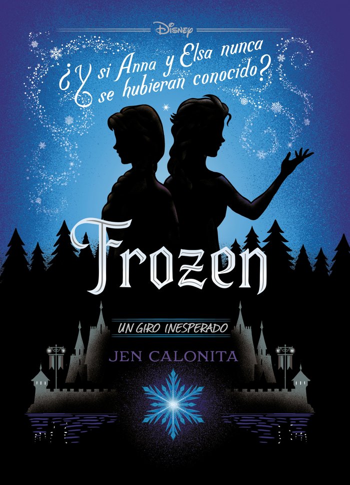 FROZEN UN GIRO INESPERADO NARRATIVA | Disney | 9788499519401 (Libros disney)