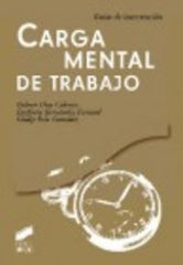 CARGA MENTAL DE TRABAJO GUIA DE INTERVENCION - 9788499589565