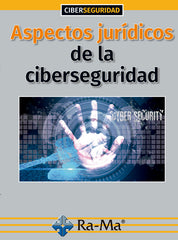 ASPECTOS JURIDICOS DE LA CIBERSEGURIDAD | TEJERINA RODRIGUEZ,EOFELIA | RA-MA | 9788499649719