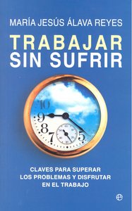 TRABAJAR SIN SUFRIR - 9788499700212