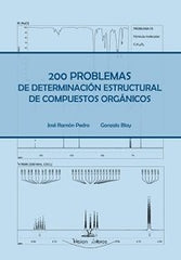 200 PROBLEMAS DE DETERMINACION ESTRUCTURAL - 9788499839936
