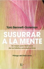 SUSURRAR A LA MENTE | BENNETT GOLEMAN,TARA | KAIROS | 9788499884172