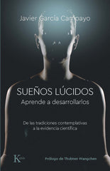 SUEÑOS LUCIDOS | GARCIA CAMPAYO, JAVIER | KAIROS | 9788499889832