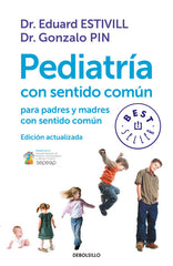 PEDIATRIA CON SENTIDO COMUN PARA PADRES | ESTIVILL,E/PIN,G | DEBOLSILLO | 9788499899749