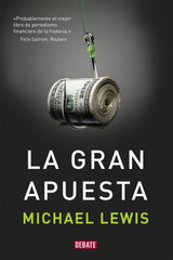 GRAN APUESTA,LA | MICHAEL,LEWIS | DEBATE | 9788499922331