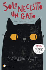 SOLO NECESITO UN GATO PARA CONQUISTAR EL MUNDO - 9788499989785