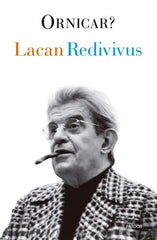 LACAN REDIVIVUS ORNICAR | LACAN,JACQUES | PAIDOS ARGENTINA | 9789501210408
