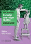 ESCUELAS QUE VALGAN LA PENA - 9789501298796