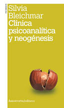 CLINICA PSICOANALITICA Y NEOGENESIS | BLEICHMAR,SILVIA | AMORRORTU EDITORES S,A, | 9789505181377