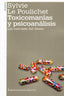 TOXICOMANIAS Y PSICOANALISIS 2ªED | LE POULICHET,SYLVIE | AMORRORTU EDITORES S,A, | 9789505181629