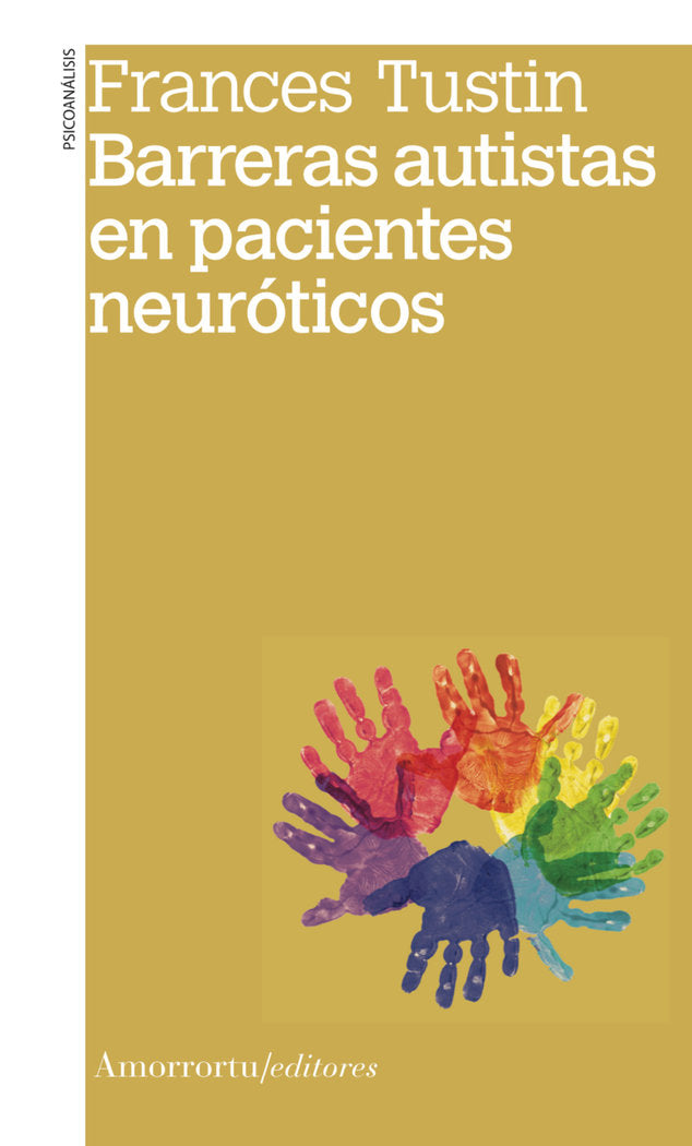 BARRERAS AUTISTAS EN PACIENTES NEUROTICOS | TUSTIN, FRANCES | AMORRORTU EDITORES S,A, | 9789505182749