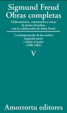 OBRAS COMPLETAS FREUD V INTERPRETACION DE LOS SUEÑOS II | FREUD,SIGMUND | AMORRORTU EDITORES S,A, | 9789505185818