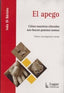 APEGO COMO NUESTROS VINCULOS NOS HANQUIENES SOMOS,EL | DI BARTOLO,INES | LUGAR EDITORIAL (ARGENTINA) | 9789508925138