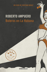 BOLEROS EN LA HABANA DETECTIVE CAYETANO BRULE 2 - 9789563250930