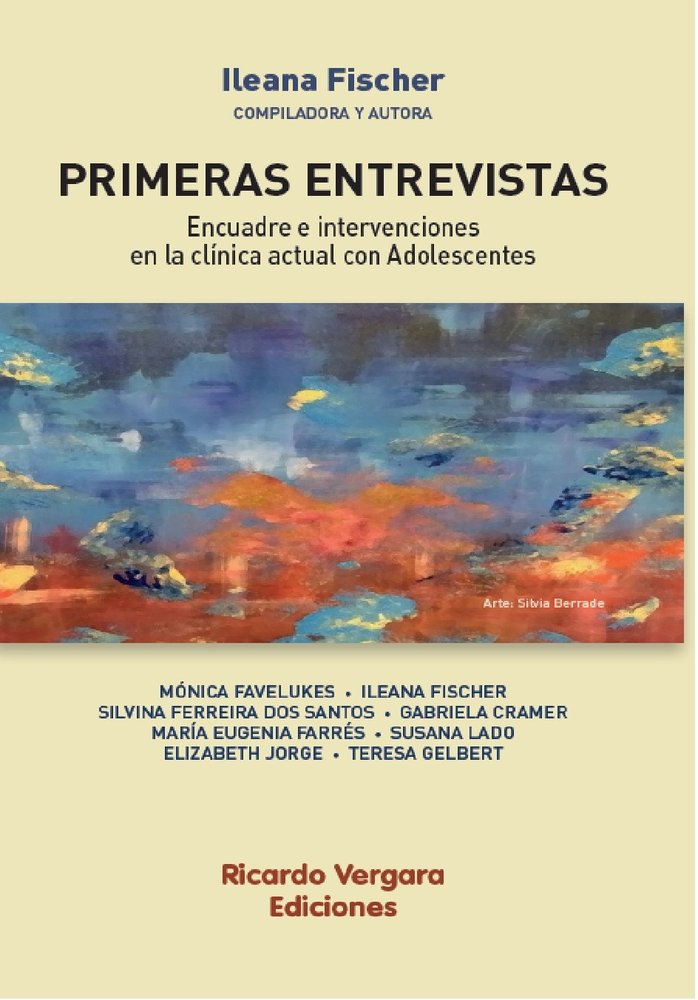 PRIMERAS ENTREVISTAS ENCUADRE E INTERVENCIONES EN LA CLINIC | ILEANA FISHER | RICARDO VERGARA EDICIONES ARG | 9789873630675