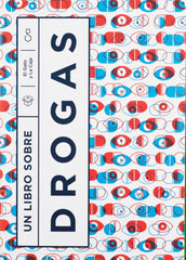 UN LIBRO SOBRE DROGAS - 9789874586629