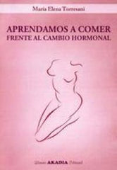 APRENDAMOS A COMER FRENTE AL CAMBIO HORMONAL - 9789875700437
