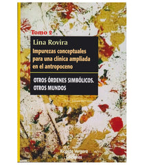 IMPUREZAS CONCEPTUALES PARA UNA CLINICA AMPLIADA EN EL ANTR | LINA ROVIRA | RICARDO VERGARA EDICIONES ARG | 9789878984179