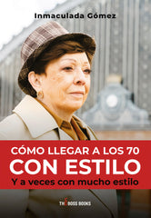 COMO LLEGAR A LOS 70 CON ESTILO - 9791280622723