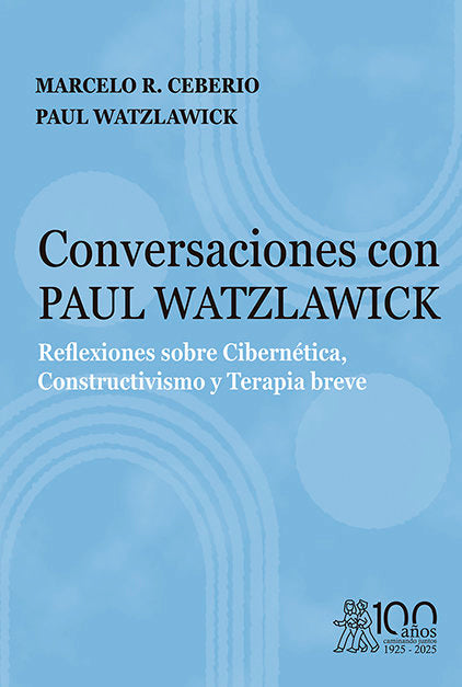 CONVERSACIONES CON PAUL WATZLAWICK REFLEXIONES SOBRE CIBERN | CEBERIO, MARCELO/WATZLAWICK, PAUL | MORATA | 9791387510176