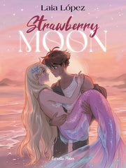 STRAWBERRY MOON LA FILLA DE LA LLUNA | Lopez, Laia | 9791387519179 (G62 estrella polar)