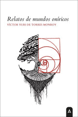 RELATOS DE MUNDOS ONIRICOS | De Torres Monroy, Victor Yuri | 9791387590239 (Aliar ediciones)