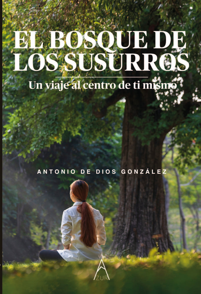 EL BOSQUE DE LOS SUSURROS | DE DIOS GONZALEZ,ANTONIO | AZUR GRUPO EDITORIAL | 9791387657185