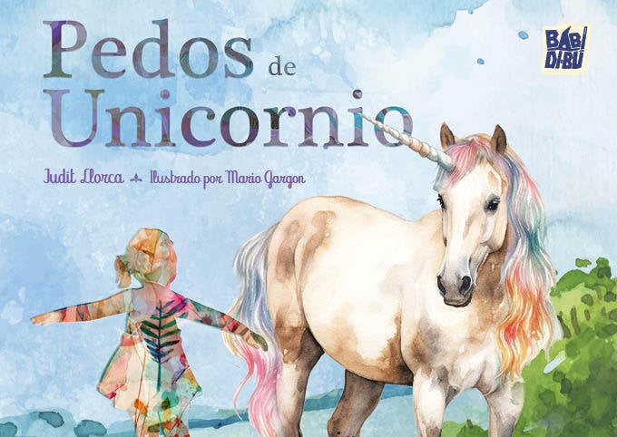 PEDOS DE UNICORNIO | Llorca,judit | 9791387663490 (Babidi-bu libros)