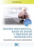 GESTION DOCUMENTAL BASES DE DATOS Y PROCESOS DE REPOGRAFIA, | RUBIO DUCE, ELSA | RA-MA | 9791387764401