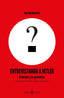 ENTREVISTANDO A HITLER | HACHMEISTER,LUTZ | LIBROS DEL K,O | 9791387839161