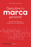 DESCUBRE TU MARCA PERSONAL | CAVALLO,GIUSEPPE | LIBROS DE CABECERA | 9791399055047