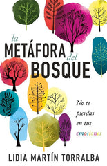 LA METAFORA DEL BOSQUE | LIDIA MARTIN TORRALBA | WHITAKER HOUSE | 9798887693088