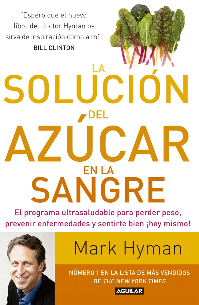 La solución del azúcar en la sangre: El programa ultrasaludable para perder peso, prevenir enfermedades y sentirte...