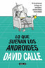 Lo que sueñan los androides: Del descubrimiento del fuego a los Smartphones: una breve historia de la tecnología
