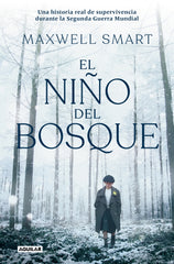 El niño del bosque: Una historia real de supervivencia durante la Segunda Guerra Mundial
