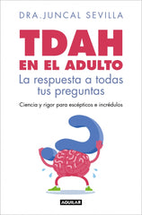 TDAH en el adulto: La respuesta a todas tus preguntas
