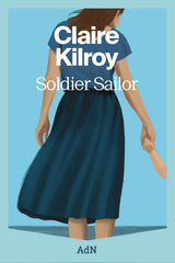 Soldier Sailor. Claire Kilroy (AdN Editorial Grupo Anaya) 9788410138889