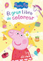 Peppa Pig. Cuaderno de Actividades - el Gran Libro de Colorear: Pinta y Diviértete con Peppa