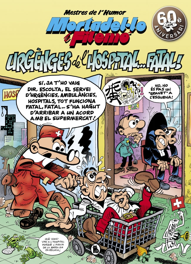 Mortadel·lo i Filemó. Urgències de l'hospital...fatal! (Mestres de l'Humor 51)