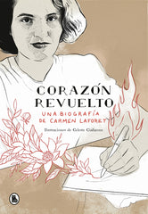 Corazón revuelto. Una biografía de Carmen Laforet: .